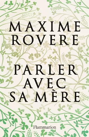 Maxime Rovere – Parler avec sa mère